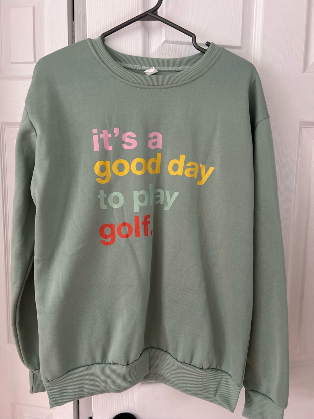 Women's Sage Green Graphic Sweatshirt - 'It's a Good Day to Play Golf'
